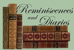  Reminiscences and Diaries