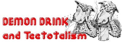 Demon drink and teetotalism
